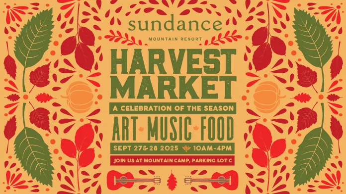 Colorful graphic poster for Sundance Mountain Resort’s Harvest Market featuring leaves, flowers, and guitars. Text announces art, music, food, and event dates: Sept 27-28, 2025, 10am-4pm, Mountain Camp, Parking Lot C.