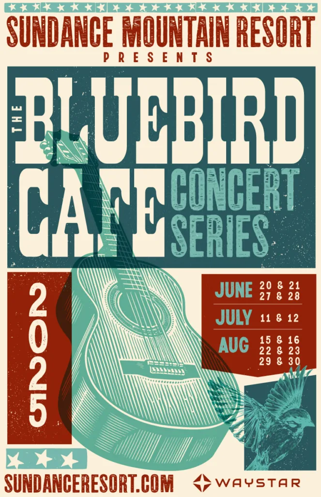 Poster for the Bluebird Cafe Concert Series at Sundance Mountain Resort, featuring a teal guitar and show dates in June, July, and August. The Bluebird Cafe website and sponsor logos are displayed at the bottom.