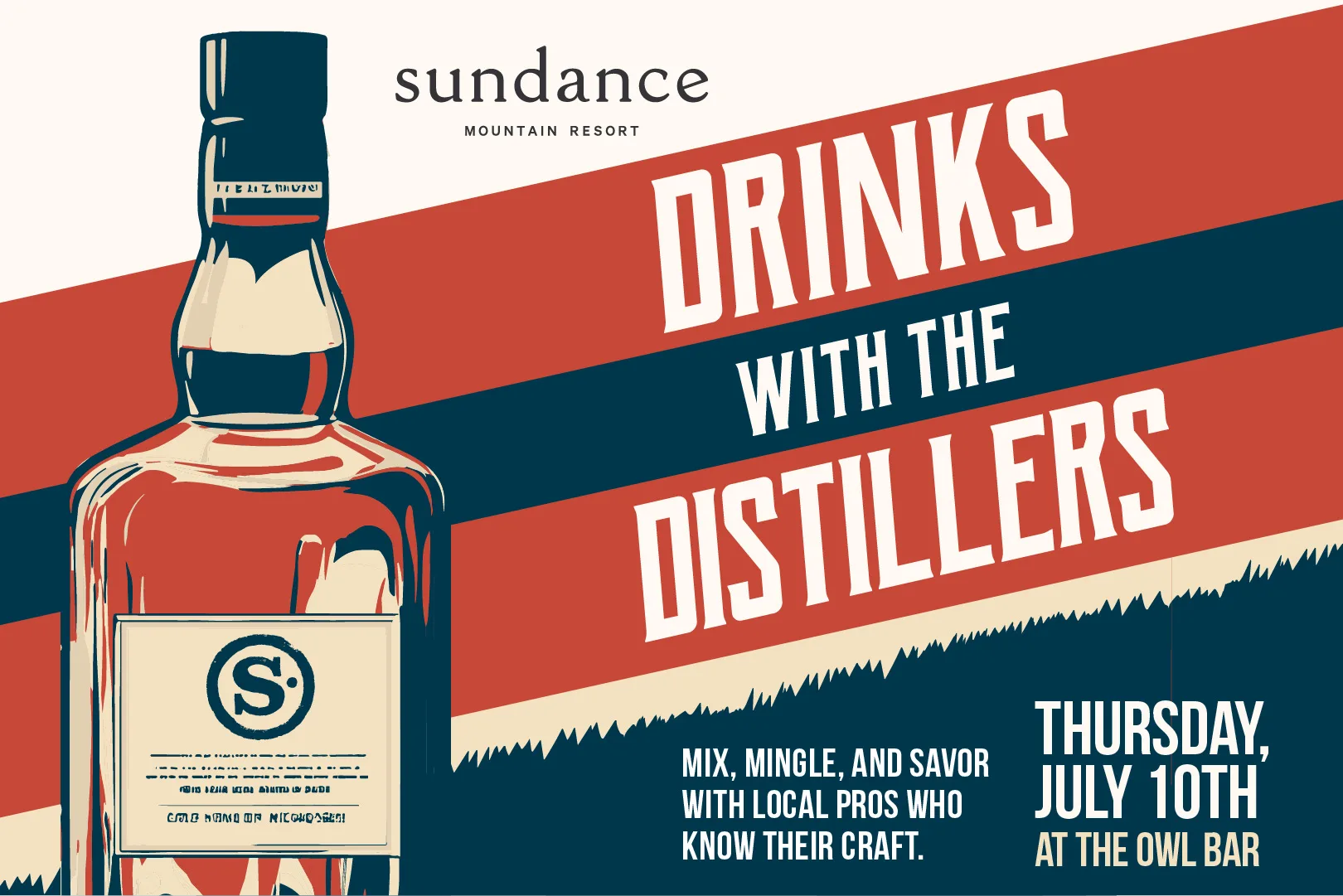 Poster for a "Drinks with the Distillers" event at Sundance Mountain Resort, featuring a stylized whiskey bottle and event details: Thursday, July 10th at the Owl Bar. Mix, mingle, and savor with local pros.