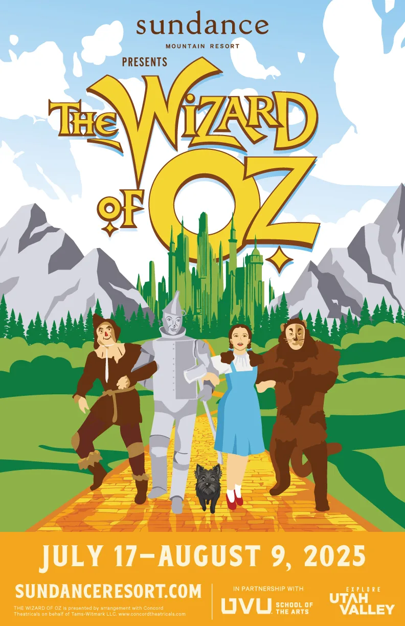Poster for Sundance Mountain Resort's Summer Theatre production of "The Wizard of Oz," featuring Dorothy, Tin Man, Scarecrow, Cowardly Lion, and Toto on the yellow brick road with Emerald City and mountains behind them.