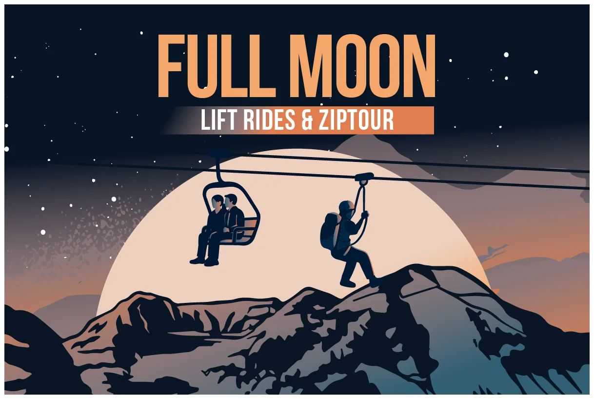 Illustration of a large full moon rising over mountains, with two people on a ski lift and one person on a zipline. Text reads: "Full Moon Lift Rides & Ziptour." Night sky with stars in the background.